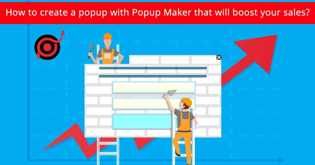 Popup Maker - How to create a popup
