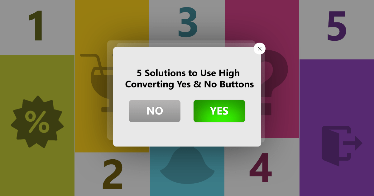 5-Solutions-to-Use-High-Converting-Yes-&-No-Buttons-(Popup-Maker)