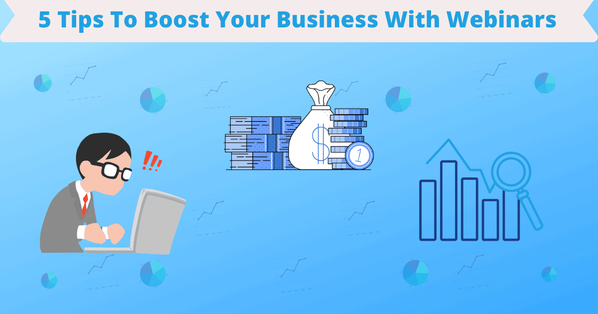 Boost Your Business With Webinars